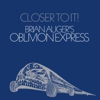 Brian Auger?S Oblivion Express - Closer To It ryhmässä VINYYLI / Kommande / Jazz @ Bengans Skivbutik AB (5574774)