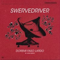 Swervedriver - Doremi Faso Latido ryhmässä VINYYLI / Kommande / Pop-Rock @ Bengans Skivbutik AB (5574800)