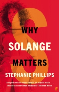 Stephanie Phillips - Why Solange Matters. Why Music Matters ryhmässä Pokkarikirjat @ Bengans Skivbutik AB (5574927)