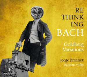 Jorge Jimenez - Rethinking Bach, Vol. 1 - Goldberg ryhmässä ME SUOSITTELEMME / Joululahjavinkki: CD @ Bengans Skivbutik AB (5575028)