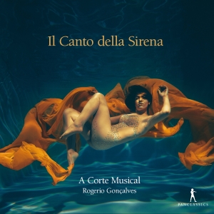 A Corte Musical Rogério Goncalves - Il Canto Della Sirena ryhmässä ME SUOSITTELEMME / Joululahjavinkki: CD @ Bengans Skivbutik AB (5575046)