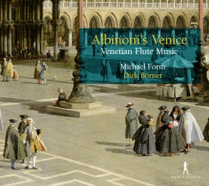 Michael Form Dirk Börner - Albinoni's Venice - Venetian Flute ryhmässä ME SUOSITTELEMME / Joululahjavinkki: CD @ Bengans Skivbutik AB (5575054)