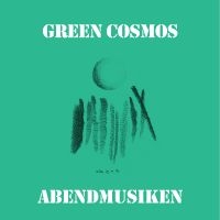 Green Cosmos - Abendmusiken ryhmässä VINYYLI / Kommande / Jazz @ Bengans Skivbutik AB (5575156)