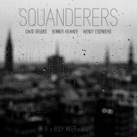 Squanderers - If A Body Meet A Body ryhmässä VINYYLI / Kommande / Jazz @ Bengans Skivbutik AB (5575238)