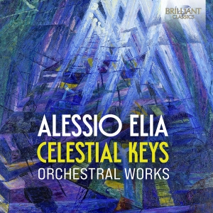 Alessio Elia - Celestial Keys - Orchestral Works ryhmässä ME SUOSITTELEMME / Perjantain julkaisut / 2025-02-07 @ Bengans Skivbutik AB (5575320)