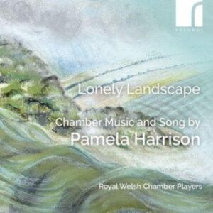 Pamela Harrison - Lonely Landscape - Chamber Music & ryhmässä CD / Klassiskt @ Bengans Skivbutik AB (5575435)