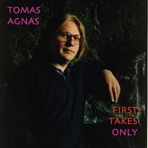 Agnas Tomas - First Takes Only ryhmässä Externt_Lager / Naxoslager @ Bengans Skivbutik AB (557558)