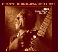 Roosevelt ?Booba? Barne - Raw Unpolluted Blues ryhmässä CD / Pop-Rock @ Bengans Skivbutik AB (5575644)