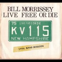 Morrissey Bill - Live Free Or Die ryhmässä CD @ Bengans Skivbutik AB (5575647)