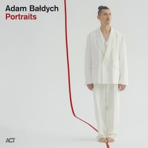 Adam Baldych - Portraits ryhmässä ME SUOSITTELEMME / Perjantain julkaisut / 2025-01-31 @ Bengans Skivbutik AB (5575736)