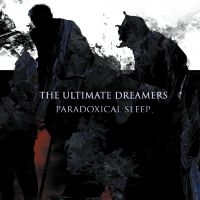 Ultimate Dreamers The - Paradoxcial Sleep (Digipack Cd) ryhmässä ME SUOSITTELEMME / Perjantain julkaisut / 2025-02-07 @ Bengans Skivbutik AB (5575849)