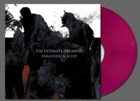 Ultimate Dreamers The - Paradoxical Sleep (Transparent Viol ryhmässä VINYYLI / Kommande / Hårdrock @ Bengans Skivbutik AB (5575852)