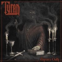 Tyran - Tyran's Oath ryhmässä VINYYLI / Kommande / Hårdrock @ Bengans Skivbutik AB (5575869)