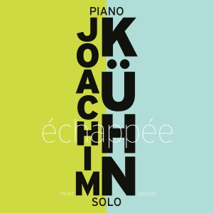 Joachim Kühn - Échapée - Piano Solo ryhmässä CD / Kommande / Jazz @ Bengans Skivbutik AB (5575960)