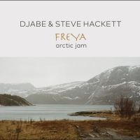 Djabe & Steve Hackett - Freya Arctic Jam ryhmässä Musiikki / CD+Blu-ray / Kommande / Pop-Rock @ Bengans Skivbutik AB (5576115)