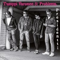 Tumppi Varonen & Problems - Presidentti ryhmässä CD / Kommande / Pop-Rock @ Bengans Skivbutik AB (5576138)