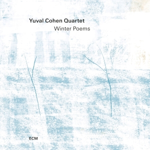 Yuval Cohen Quartet - Winter Poems ryhmässä CD / Kommande / Jazz @ Bengans Skivbutik AB (5576200)