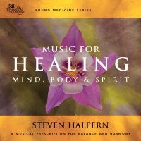 Halpern Steven - Music For Healing Mind, Body & Spir ryhmässä CD / Kommande / Pop-Rock @ Bengans Skivbutik AB (5576270)