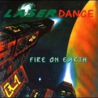 Laserdance - Fire On Earth ryhmässä VINYYLI / Kommande / Pop-Rock @ Bengans Skivbutik AB (5576305)