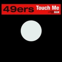 49Ers - Touch Me ryhmässä VINYYLI / Kommande / Pop-Rock @ Bengans Skivbutik AB (5576307)