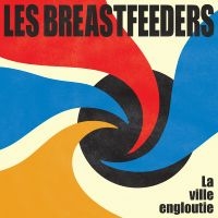 Les Breastfeeders - La Ville Engloutie ryhmässä VINYYLI @ Bengans Skivbutik AB (5576367)