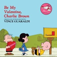 Guaraldi Vince - Be My Valentine, Charlie Brown ryhmässä VINYYLI / Kommande / Pop-Rock @ Bengans Skivbutik AB (5576406)