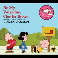 Guaraldi Vince - Be My Valentine, Charlie Brown ryhmässä CD / Kommande / Pop-Rock @ Bengans Skivbutik AB (5576407)