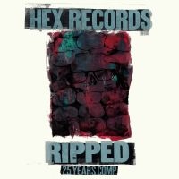 Various Artists - Ripped: Hex Records 25 Year Anniver ryhmässä VINYYLI / Kommande / Pop-Rock @ Bengans Skivbutik AB (5576412)