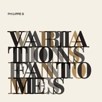 Philippe B - Variations Fantômes ryhmässä CD / Svensk Folkmusik @ Bengans Skivbutik AB (5576430)