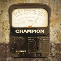 Champion - Resistance ryhmässä CD / Pop-Rock @ Bengans Skivbutik AB (5576489)