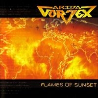 Arida Vortex - Flames Of Sunset ryhmässä CD / Kommande / Hårdrock @ Bengans Skivbutik AB (5576536)