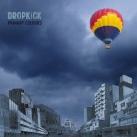 Dropkick - Primary Colours (Vinyl Lp) ryhmässä VINYYLI / Kommande / Pop-Rock @ Bengans Skivbutik AB (5576603)