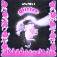 Daufødt - Glitter (Vinyl Lp) ryhmässä VINYYLI / Kommande / Norsk Musik,Pop-Rock @ Bengans Skivbutik AB (5576649)