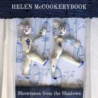 Mccookerybook Helen - Showtunes From The Shadows ryhmässä VINYYLI / Kommande / Pop-Rock @ Bengans Skivbutik AB (5576690)