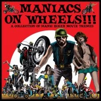 Various Artists - Maniacs On Wheels Biker Movie Theme ryhmässä VINYYLI / Kommande / Pop-Rock @ Bengans Skivbutik AB (5576717)