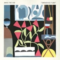 Amos The Kid - Enough As It Was ryhmässä VINYYLI / Kommande / Pop-Rock @ Bengans Skivbutik AB (5576777)