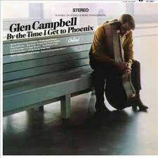 Glen Campbell - By The Time I Get To Phoenix ryhmässä -Start Jan R1 @ Bengans Skivbutik AB (5576821)