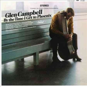 Glen Campbell - By The Time I Get To Phoenix ryhmässä VINYYLI / Country @ Bengans Skivbutik AB (5576821)