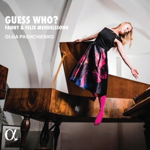 Olga Pashchenko - Fanny & Felix Mendelssohn: Guess Wh ryhmässä CD / Kommande / Klassiskt @ Bengans Skivbutik AB (5576851)