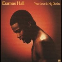 Hall Eramus - Your Love Is My Desire ryhmässä VINYYLI / Kommande / Pop-Rock @ Bengans Skivbutik AB (5576875)