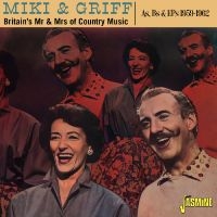 Miki & Griff - Britain?S Mr & Mrs Of Country Music ryhmässä CD / Country @ Bengans Skivbutik AB (5576900)