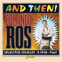 Ros Edmundo - And Then! - Selected Singles, 1950- ryhmässä CD / Pop-Rock @ Bengans Skivbutik AB (5576902)