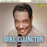 Duke Ellington And His Famous Orche - The Capitol Singles Plus ryhmässä CD / Jazz @ Bengans Skivbutik AB (5576903)