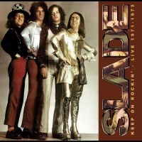 Slade - Keep On Rockin' - Live 1971-1973 ryhmässä CD / Kommande / Pop-Rock @ Bengans Skivbutik AB (5576962)