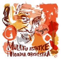 Mulatu Astatke & Hoodna Orchestra - Tension ryhmässä CD / Kommande / Pop-Rock @ Bengans Skivbutik AB (5577036)