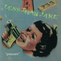 Less Than Jake - Pezcore ryhmässä VINYYLI / Kommande / Pop-Rock @ Bengans Skivbutik AB (5577083)