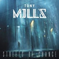 Tony Mills - Streets Of Chance ryhmässä ME SUOSITTELEMME / Startsida - CD Nyheter & Kommande @ Bengans Skivbutik AB (5577487)