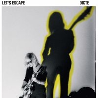 Dicte - Let's Escape ryhmässä VINYYLI / Pop-Rock @ Bengans Skivbutik AB (5577600)