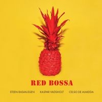 Rasmussen Steen Kaspar Vadsholt - Red Bossa ryhmässä CD / Jazz @ Bengans Skivbutik AB (5577608)