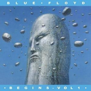 Blue Floyd - Begins - Volume 1 ryhmässä ME SUOSITTELEMME / Perjantain julkaisut / 2025-01-31 @ Bengans Skivbutik AB (5577646)